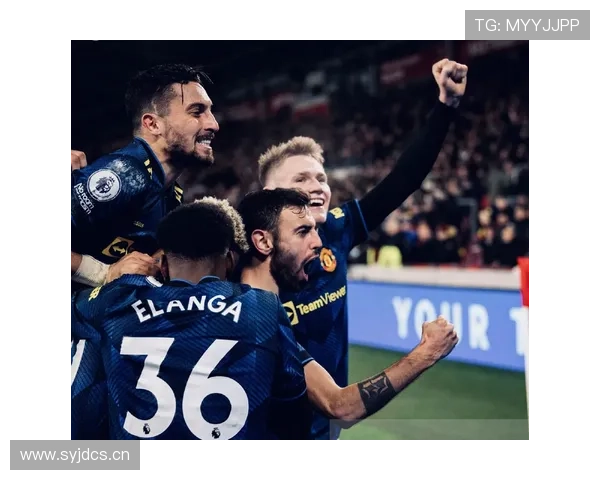 B费进球与助攻双爆发解析 B费进球与助攻双爆发解析