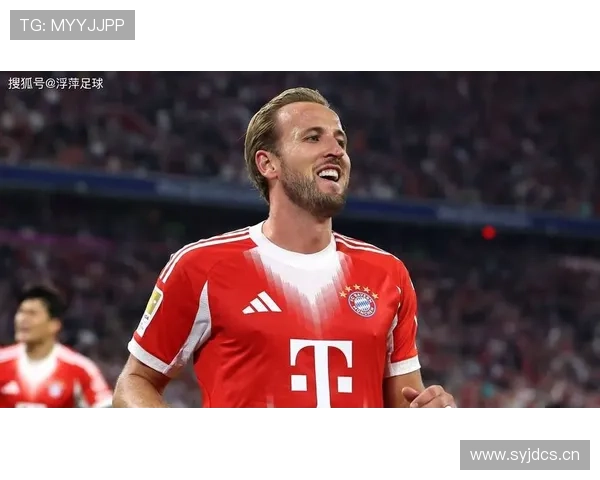 哈里·凯恩拜仁首赛季高效输出解析：新环境下的进球与适应